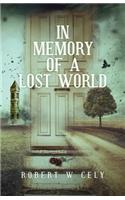 In Memory of a Lost World