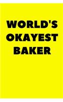 World's Okayest Baker: 120 Lined Journal Pages Size 6x9 Inches Matte Cover Finish Paperback