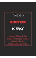 Being A Hostess Is Easy: Its Like Riding A Bike Except The Bike Is On Fire You Are On Fire. And Everything Is On Fire. Hostess Appreciation Gifts....6x9, 120 Pages Lined Not