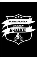 ECHTE FRAUEN FAHREN E-BIKE Notizbuch