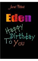 Eden: Happy Birthday To you Sheet 9x6 Inches 120 Pages with bleed - A Great Happybirthday Gift