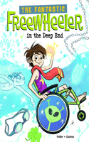 The Fantastic Freewheeler in the Deep End