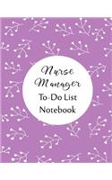 Nurse Manager To Do List Notebook: Checklist and Planning Notepad For Nurse Managers