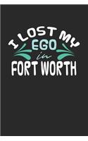 I lost my ego in Fort Worth