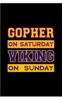 Gopher on Saturday Viking on Sunday: Notebook Blank Lined Ruled 6x9, 120 Pages