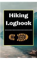 Hiking Logbook: Hiking Journal With Prompts To Write In, Trail Log Book, Hiker's Journal, Hiking Journal, Hiking Log Book, Hiking Gifts, 6" x 9" Travel Size