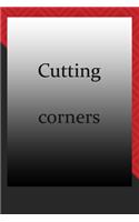 Cutting corners