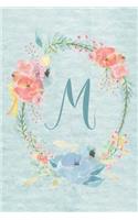 Notebook 6"x9" - Initial M - Light Blue and Pink Floral Design: College ruled notebook with initials/monogram - alphabet series.(13 Initial/Letter M - Light Blue and Pink Floral Design Notebook 6"x9")