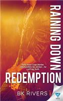 Raining Down Redemption: (Raining Down)