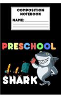 Composition Notebook Preschool Shark
