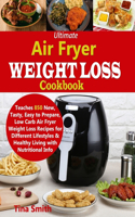 Ultimate Air Fryer Weight Loss Cookbook