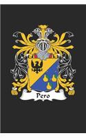 Pero: Pero Coat of Arms and Family Crest Notebook Journal (6 x 9 - 100 pages)