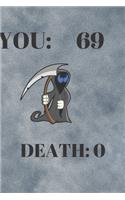 You: 69thDeath: 0: Funny 69th Birthday Gift death vs you Pun Journal / Notebook / Diary (6 x 9 - 110 Blank Lined Pages)