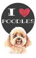 I Heart Poodles: Cute Poodle Dog Lover Journal / Notebook / Diary Perfect for Birthday Card Present or Christmas Gift Great for kids, Teens or Students Show Your Sup