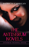 Antiserum Novels: Antiserum, the Rising, Venom