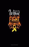Not Going Down Without A Fight Cure COPD