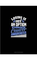 Losing Is Not An Option - Stomach Cancer Awareness