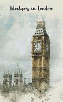 Adventures in London: A Journal to record your trip