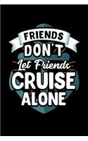 Friends Don't Let Friends Cruise Alone