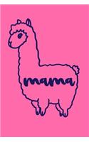 Mama: Blank Lined Notebook Journal: Mothers Mommy Mom Llama Gift Journal 6x9 - 110 Blank Pages - Plain White Paper - Soft Cover Book