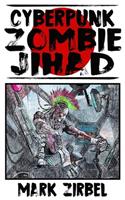 CyberPunk Zombie Jihad