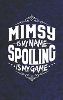 Mimsy Is My Name Spoiling Is My Game