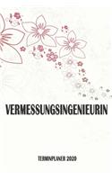 Vermessungsingenieurin - Terminplaner 2020: Organizer und Planer mit individuellem Cover - Geschenk für Büro, Arbeitskollegen, Kollegen und Mitarbeiter - Terminkalender, Taschenkalender, Woche