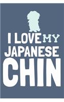 I Love Japanese My Chin: Blank Lined Notebook Journal: Gifts For My Dog Lovers Him Her 6x9 - 110 Blank Pages - Plain White Paper - Soft Cover Book