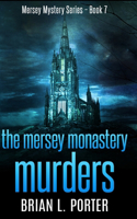 The Mersey Monastery Murders