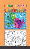 Think Happy! Coloring Book