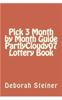 Pick 3 Month by Month Guide PartlyCloudy07 Lottery Book