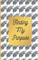 Finding My Purpose: Motivational guided journal, undated double-page spread per day, Mindful colouring bar, goal setting and self reflection, black leaves
