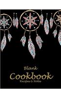 Blank Cookbook Recipes & Notes: Cute Black Dream Catcher, 8.5" X 11" Blank Recipe Journal, Blank Cookbooks to Write In, Empty Fill in Cookbook, Gifts for Chefs, Foodies, Cooking