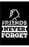 Friends Never Forget: Blank Lined Journal to Write in - Ruled Writing Notebook