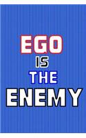 Ego Is the Enemy: Journal, Diary, Colorful, Unique, Motivational Notebook (100 Pages, Lined, 6 X 9)
