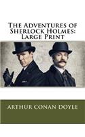 The Adventures of Sherlock Holmes: Large Print