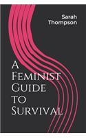 A Feminist Guide to Survival