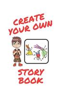 Create Your Own Story Book: Children's Do It Yourself Book for Kids with Boxes and Blank Wide-Ruled Lines (8.5x11)