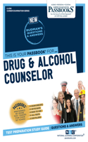 Drug & Alcohol Counselor (C-2741): Passbooks Study Guide Volume 2741