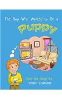 Boy Who Wanted to Be a Puppy