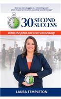 30 Second Success