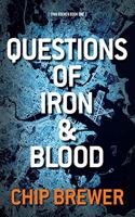 Questions of Iron and Blood