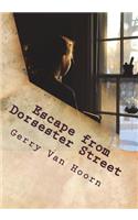 Escape from Dorsester Street