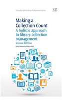 Making a Collection Count: A Holistic Approach to Library Collection Management(Chandos Information Professional Series)