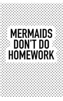 Mermaids Don't Do Homework