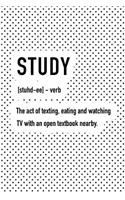 Study the Act of Texting Eating and Watching TV with an Open Textbook Nearby: A 6x9 Inch Matte Softcover Journal Notebook with 120 Blank Lined Pages and a Funny Dictionary Word Definition Cover Slogan