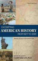 Excerpting American History from 1877 to 2001