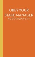 Obey Your Stage Manager