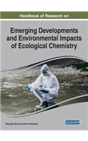 Handbook of Research on Emerging Developments and Environmental Impacts of Ecological Chemistry