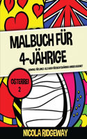 Malbuch für 4-Jährige (Osterrei 2): Dieses Buch bietet 40 Seiten in Farbe. Dieses Buch soll kleinen Kindern helfen, die Kontrolle über den Stift zu entwickeln und ihre Feinmotorik zu t(17 Malbuch Für 4-Jährige)